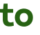 to 