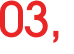 03, 