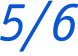 5/6