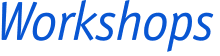 Workshops