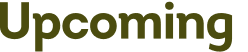 Upcoming 