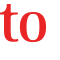 to 