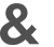 & 