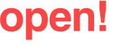 open! 