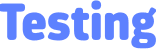 Testing