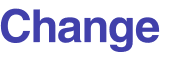 Change 