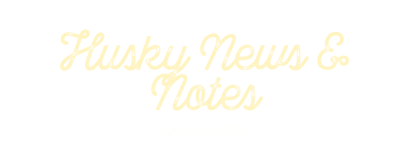 Husky News & Notes