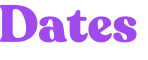 Dates
