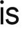 is 