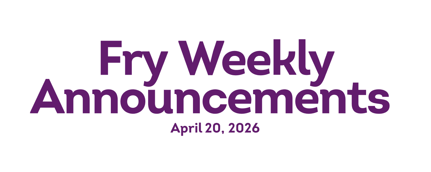 Fry Weekly Announcements