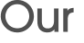 Our 