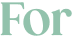 For 