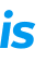 is 