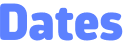 Dates