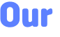 Our 