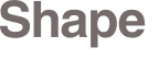 Shape 