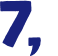 7, 
