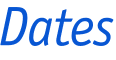 Dates