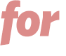 for 