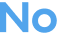No 