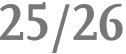 25/26