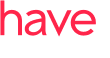 have 