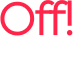Off!