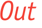 Out 