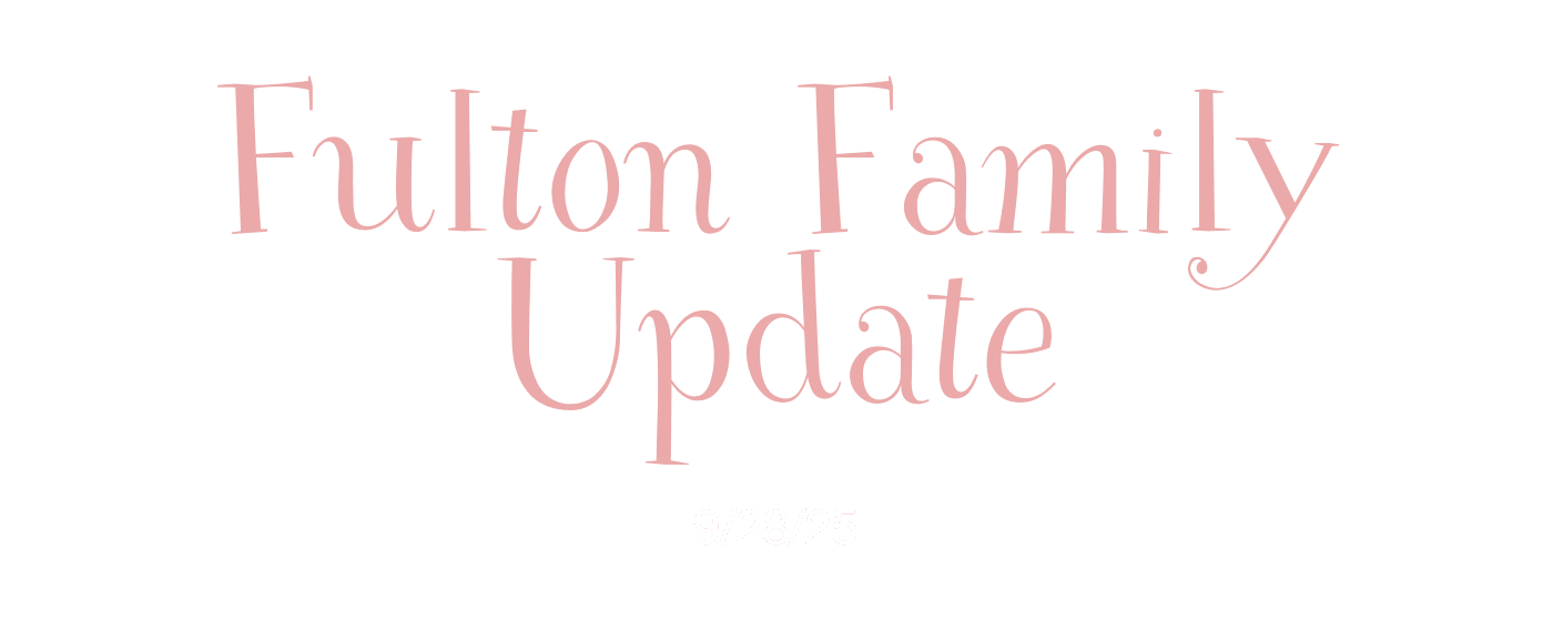 Fulton Family Update