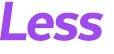 Less