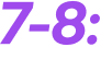 7-8: