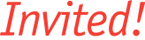 Invited!