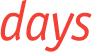 days 