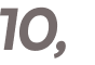 10,  