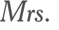 Mrs. 