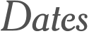 Dates