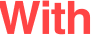 With 