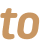 to 
