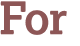 For 