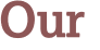 Our 