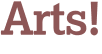 Arts!
