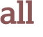 all 