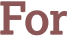 For 
