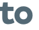 to 