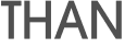 THAN 