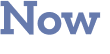 Now 