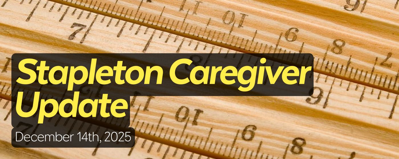 Stapleton Caregiver Update