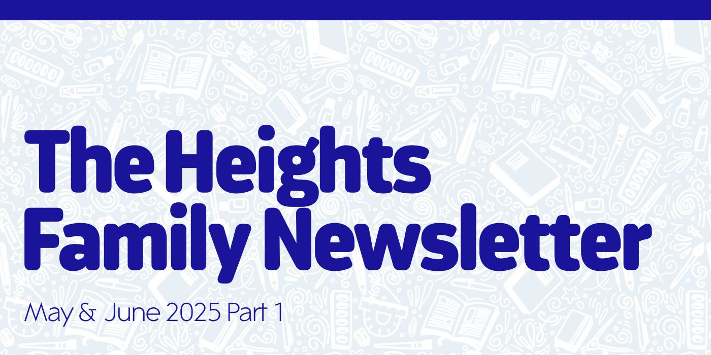 The Heights Family Newsletter May & June 2025 Part 1