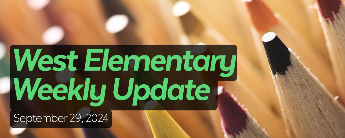 West Elementary Weekly Update 