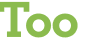 Too 